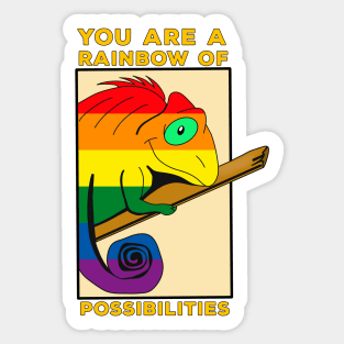 You are a rainbow of possibilities Sticker